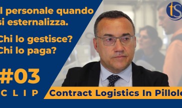 Personale: quando si esternalizza cosa cambia per l’impresa #03 CLIP - Contract Logistics In Pillole